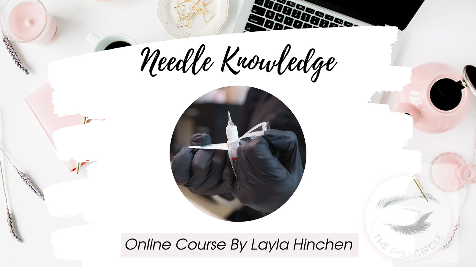 Needle Knowledge - Layla Hinchen eLearning