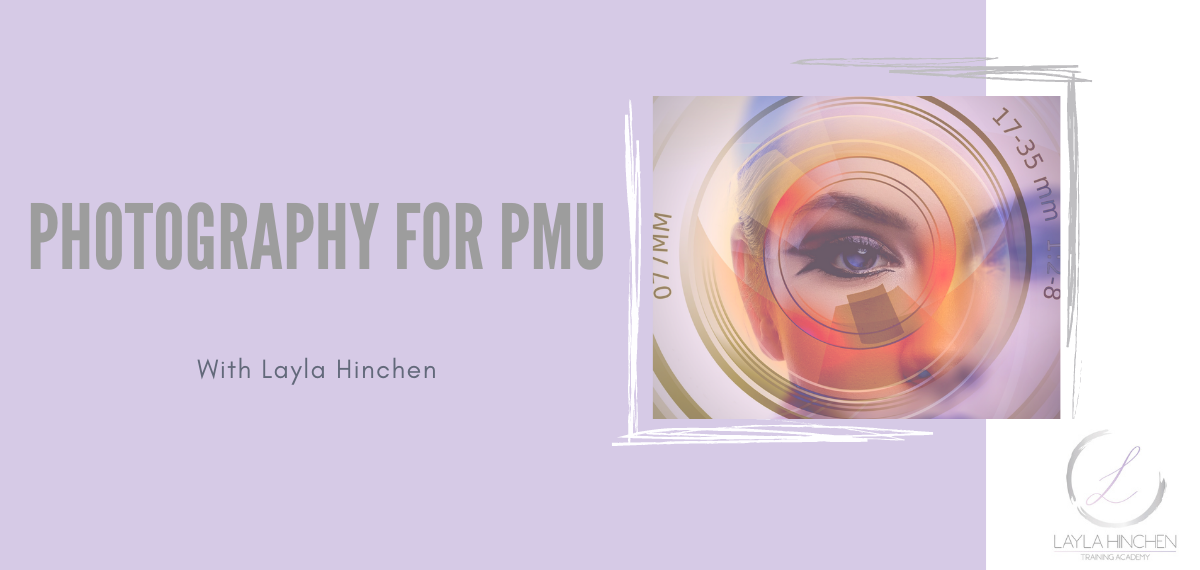 Photography For Pmu Layla Hinchen Online Training